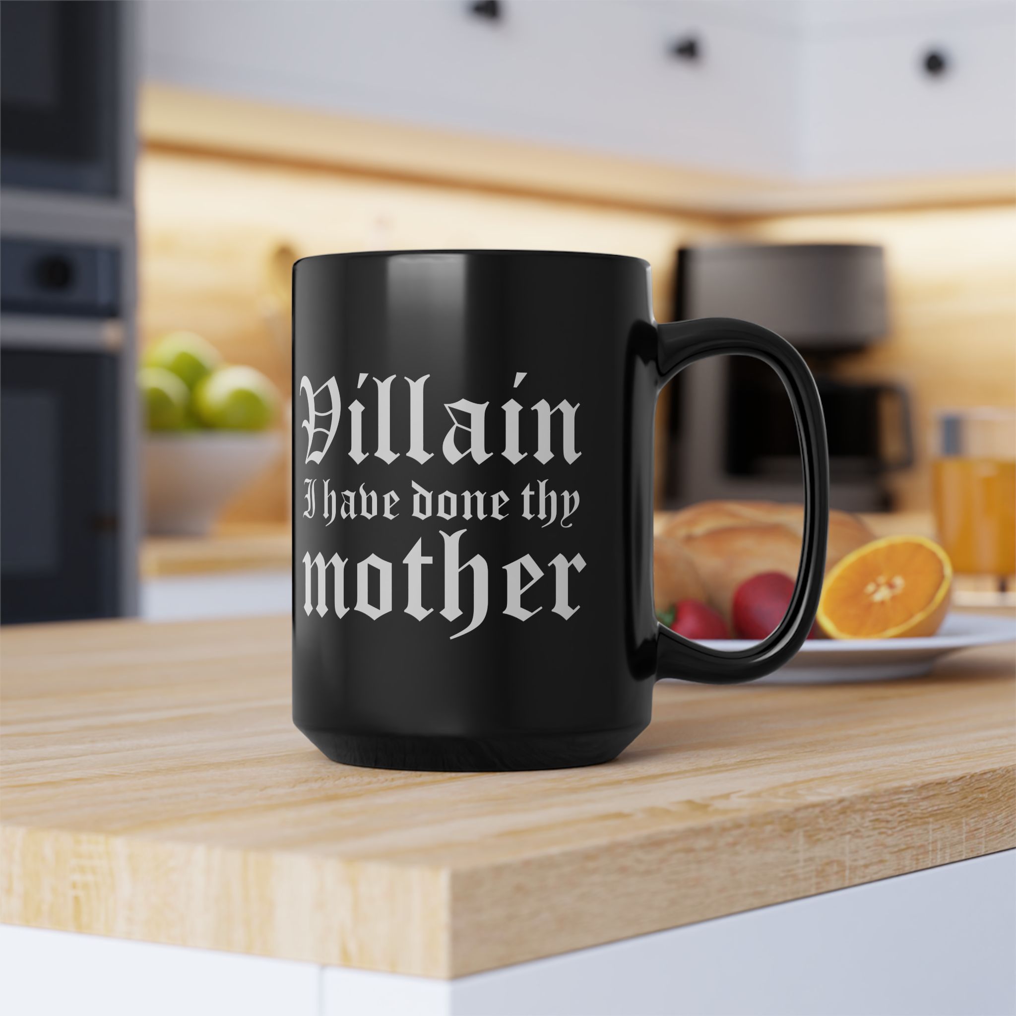 Shakespearean Insult Mug - Villain I Have Done Thy Mother - Image 2